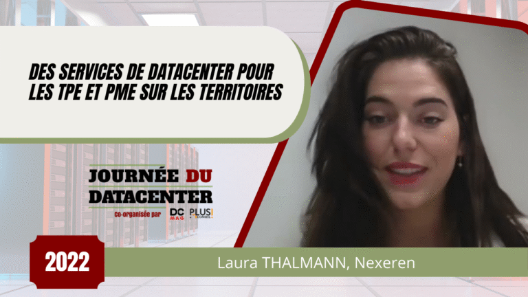 Des services de datacenter pour les TPE et PME sur les territoires - Laura THALMANN, Nexeren