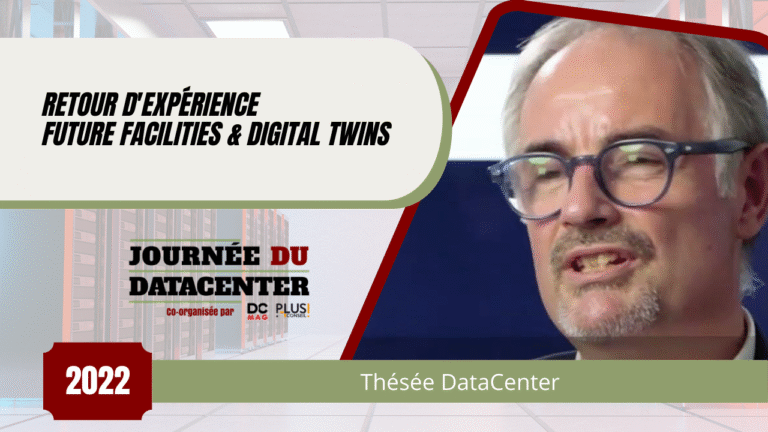 Future Facilities & Digital Twins - Retour d'expérience de Thésée DataCenter