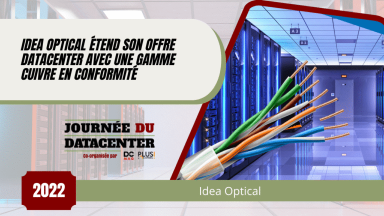 Idea Optical étend son offre datacenter avec une gamme cuivre en conformité