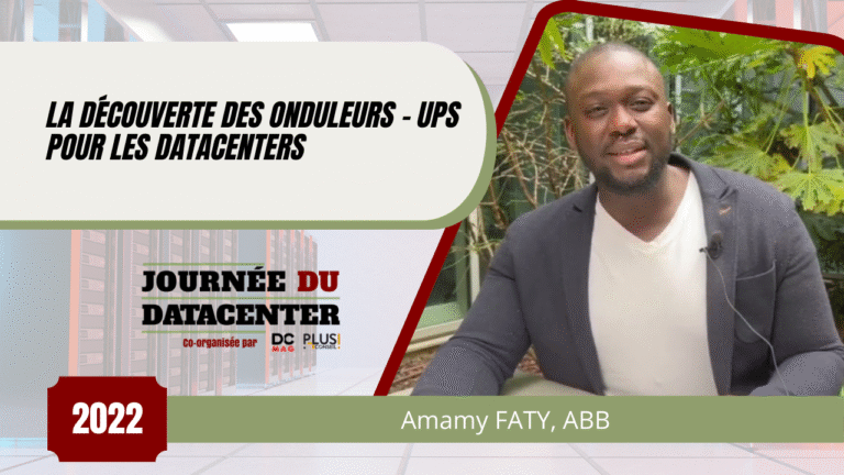 La découverte des onduleurs - UPS pour les datacenters, avec Amamy FATY d'ABB