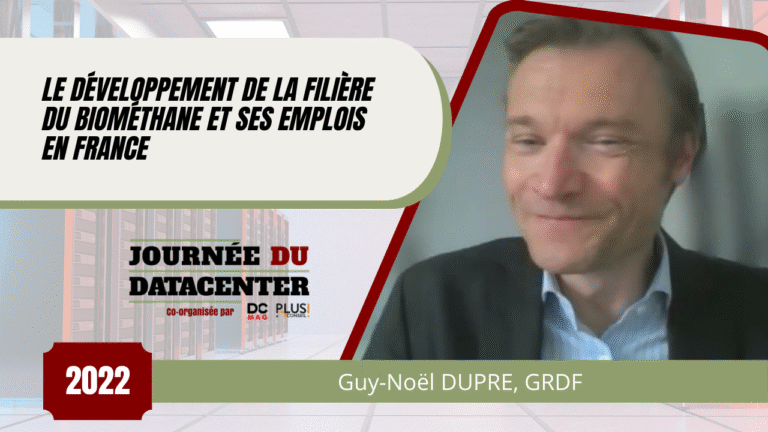 Le développement de la filière du biométhane et ses emplois en France - Guy-Noël DUPRE, GRDF