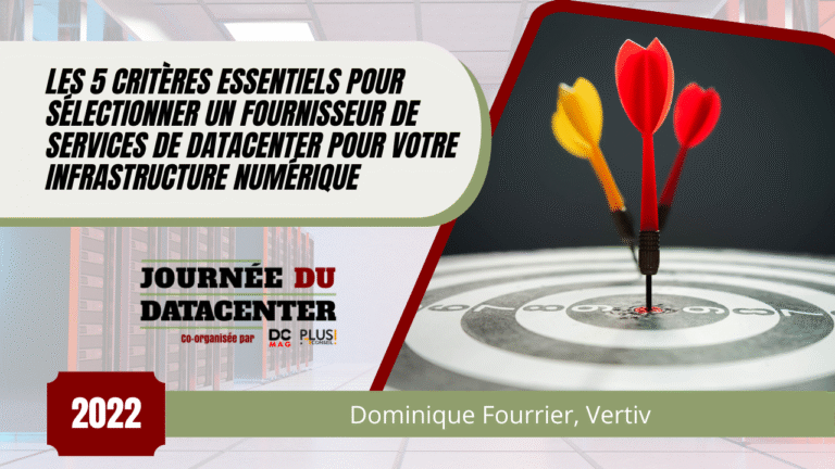 Les 5 critères essentiels pour sélectionner un fournisseur de services de datacenter pour votre infrastructure numérique